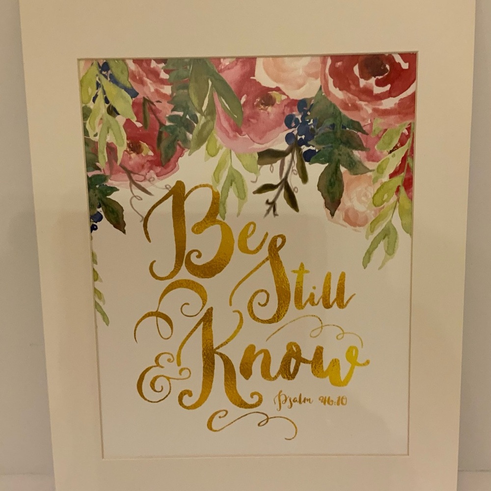 Special Art 10 x 14  Be Still & Know Psalm 46:10